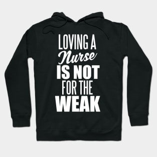 Loving a Nurse Hoodie